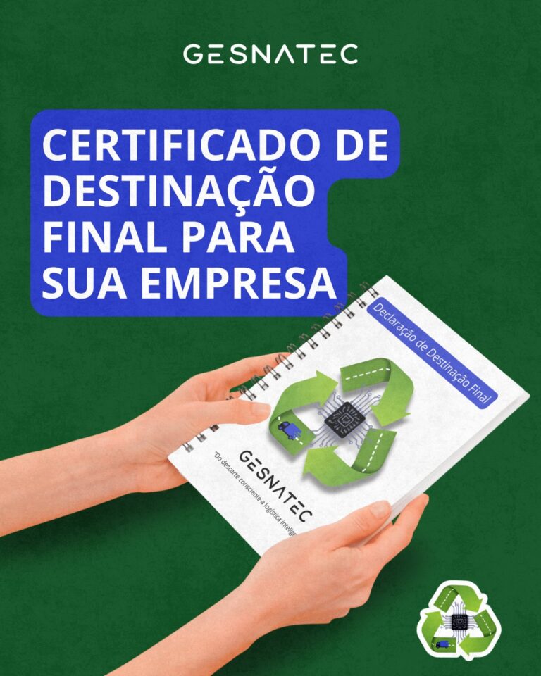 Toda empresa que realiza o descarte de lixo eletrônico com a Gesnatec recebe a Declaração de Des